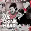 Okword - We Drink hard - Single